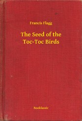 The Seed of the Toc-Toc Birds