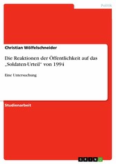 Die Reaktionen der Öffentlichkeit auf das  'Soldaten-Urteil' von 1994