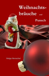 Weihnachtsbräuche und Punsch