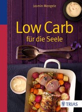 Low Carb für die Seele