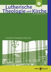 Lutherische Theologie und Kirche 3/2015 - Einzelkapitel