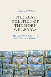 The Real Politics of the Horn of Africa