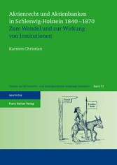 Aktienrecht und Aktienbanken in Schleswig-Holstein 1840-1870