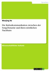 Die Kulturkommunikation zwischen der Song-Dynastie und ihren nördlichen Nachbarn