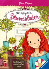 Der magische Blumenladen 1: Ein Geheimnis kommt selten allein