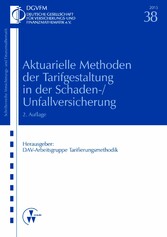 Aktuarielle Methoden der Tarifgestaltung in der Schaden-/Unfallversicherung