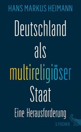 Deutschland als multireligiöser Staat - eine Herausforderung