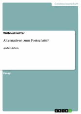 Alternativen zum Fortschritt?