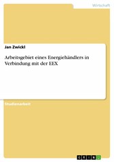 Arbeitsgebiet eines Energiehändlers in Verbindung mit der EEX