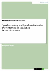 Sprechhemmung und Sprechmotivation im DaF-Unterricht an iranischen Deutschlernenden