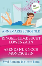 Ringelblume sucht Löwenzahn & Abends nur noch Mondschein