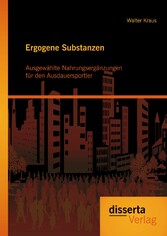 Ergogene Substanzen: Ausgewählte Nahrungsergänzungen für der Ausdauersportler