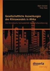 Gesellschaftliche Auswirkungen des Klimawandels in Afrika: Die klimatische Vulnerabilität der Sahelbevölkerung