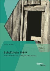 Behelfsheim 408/9: Als Barackenkind in einer nachkriegsdeutschen Kleinstadt