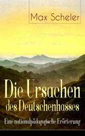 Die Ursachen des Deutschenhasses - Eine nationalpädagogische Erörterung