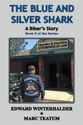 The Blue and Silver Shark: A Biker's Story