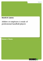 Athlete or employee. A study of professional handball players