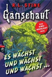 Gänsehaut - Es wächst und wächst und wächst ...