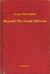 Beyond The Great Oblivion