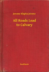 All Roads Lead to Calvary