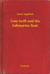 Tom Swift and His Submarine Boat