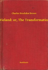 Wieland: or, The Transformation