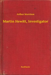 Martin Hewitt, Investigator