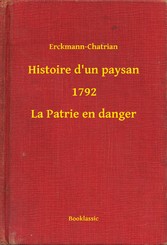 Histoire d'un paysan - 1792 - La Patrie en danger