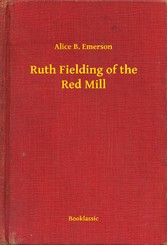 Ruth Fielding of the Red Mill