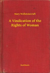 A Vindication of the Rights of Woman