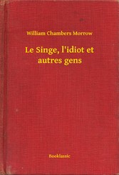 Le Singe, l'idiot et autres gens