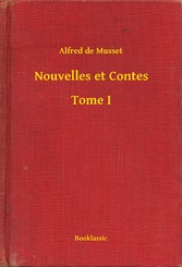 Nouvelles et Contes - Tome I