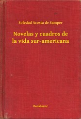 Novelas y cuadros de la vida sur-americana