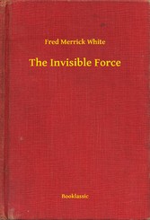 The Invisible Force