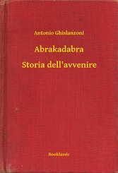 Abrakadabra - Storia dell'avvenire