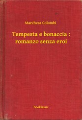 Tempesta e bonaccia : romanzo senza eroi