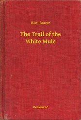 The Trail of the White Mule