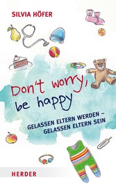 Don´t worry, be happy