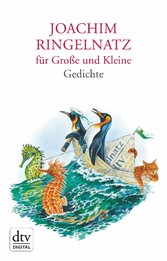 Joachim Ringelnatz für Große und Kleine