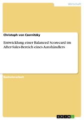 Entwicklung einer Balanced Scorecard im After-Sales-Bereich eines Autohändlers