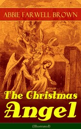 The Christmas Angel (Illustrated)