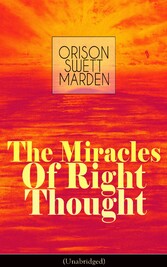 The Miracles of Right Thought (Unabridged)