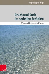 Bruch und Ende im seriellen Erzählen