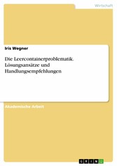 Die Leercontainerproblematik. Lösungsansätze und Handlungsempfehlungen