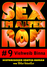 Sex im alten Rom 9 - Viehweib Binna