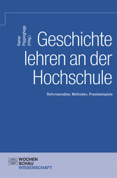 Geschichte lehren an der Hochschule