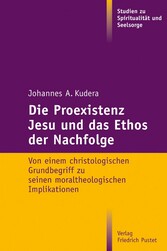 Die Proexistenz Jesu und das Ethos der Nachfolge