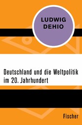 Deutschland und die Weltpolitik im 20. Jahrhundert