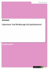 Optionen. Nur Werkzeuge für Spekulanten?