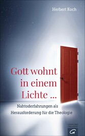 Gott wohnt in einem Lichte ...